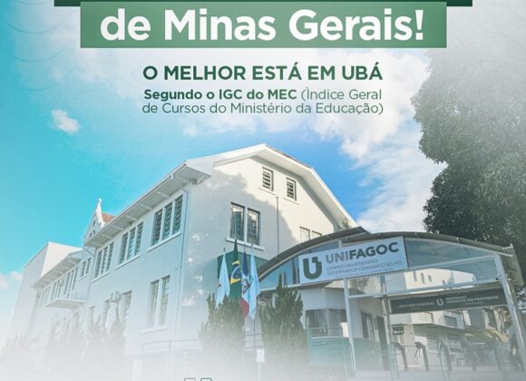 O melhor Centro Universitário de Minas Gerais está em Ubá: UNIFAGOC atinge patamar histórico com NOTA MÁXIMA no curso de Medicina e se consolida como referência estadual e nacional no ensino superior