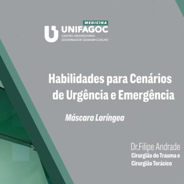 MEDICINA APRESENTA: Habilidades para Cenários de Urgência e Emergência – Máscara Laríngea