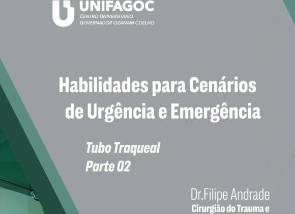 MEDICINA APRESENTA: Habilidades para Cenários de Urgência e Emergência – Tubo Traqueal (parte 02)