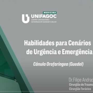 MEDICINA APRESENTA: Habilidades para Cenários de Urgência e Emergência – Cânula Orofaríngea (Guedel)