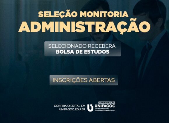Inscrições abertas para o processo seletivo de monitor da Administração do UNIFAGOC