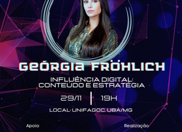 Faça sua inscrição gratuita para a palestra sobre Influência Digital com Geórgia Fröhlich no UNIFAGOC no próximo dia 29/11