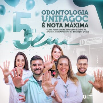 Odontologia UNIFAGOC é reconhecida com nota máxima pelo Ministério da Educação
