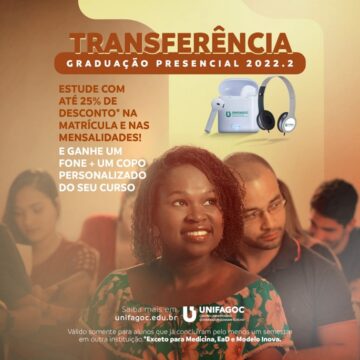 É hora de ser UNIFAGOC: ganhe 25% de desconto em condição especial para Transferência neste segundo semestre de 2022