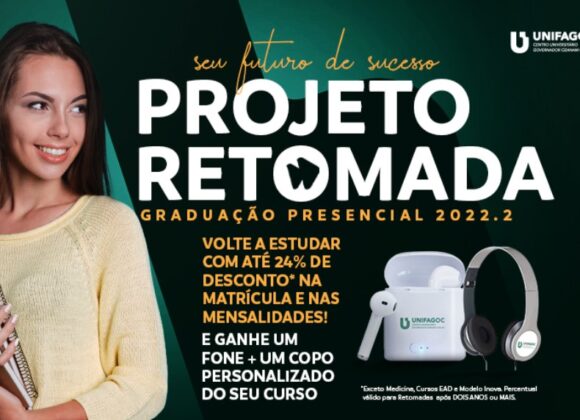 Pensando em retomar os estudos? O UNIFAGOC te ajuda; Conheça os descontos especiais do Projeto Retomada
