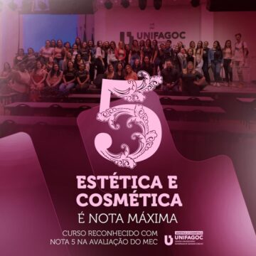 Mais uma conquista para o UNIFAGOC: curso de Estética e Cosmética é reconhecido com nota máxima pelo Ministério da Educação