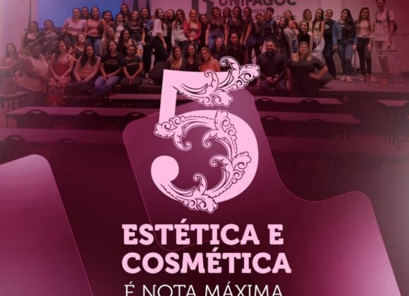 Mais uma conquista para o UNIFAGOC: curso de Estética e Cosmética é reconhecido com nota máxima pelo Ministério da Educação