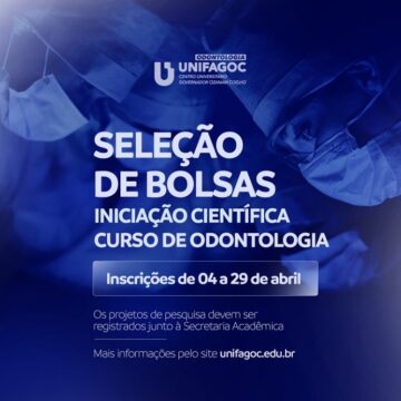 UNIFAGOC abre inscrições para seleção de bolsas do Programa de Iniciação Científica de Odontologia 2022.1
