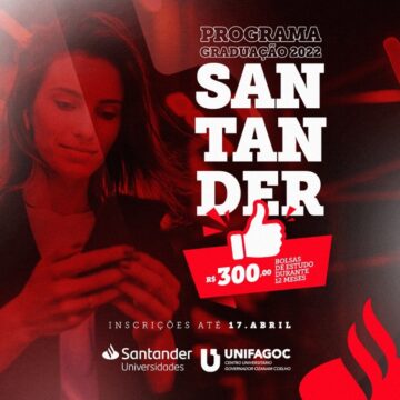 Santander Graduação 2022 concederá 5 bolsas de R$ 3.600 para apoiar formação de acadêmicos do UNIFAGOC