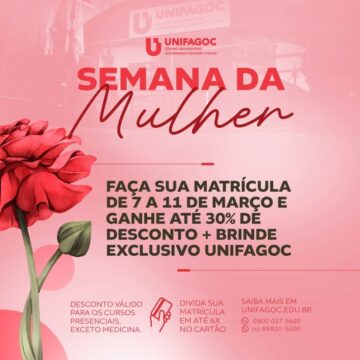 Semana da Mulher UNIFAGOC: desconto de até 30% na matrícula e brinde exclusivo para elas até dia 11/03