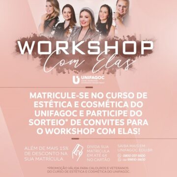Estética e Cosmética UNIFAGOC sorteia convites do Workshop com Elas para alunos do curso