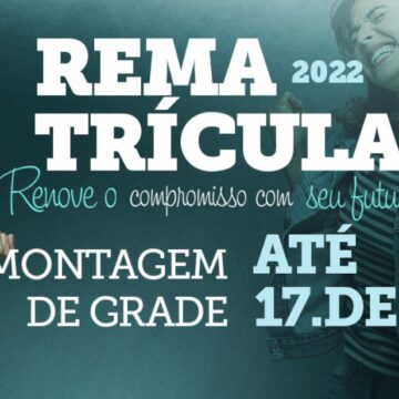 2ª Etapa Rematrícula: montagem da grade deve ser feita até 17/12