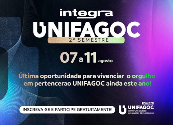 INTEGRA UNIFAGOC 2º SEMESTRE: última oportunidade para vivenciar o orgulho em pertencer ainda neste ano