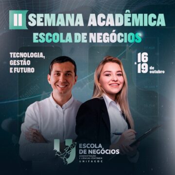 2ª Semana Acadêmica Escola de Negócios UNIFAGOC: evento reúne tecnologia, gestão e futuro