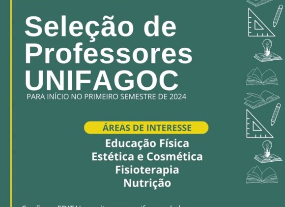 UNIFAGOC divulga edital para seleção de docentes de Fisioterapia, Educação Física, Nutrição e Estética e Cosmética