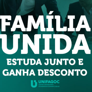 Estude com sua família no UNIFAGOC e ganhe desconto exclusivo