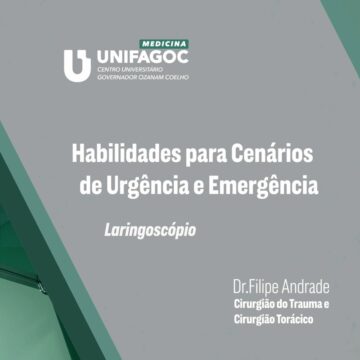 MEDICINA APRESENTA: Habilidades para Cenários de Urgência e Emergência – Laringoscópio