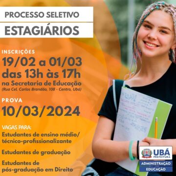 Oportunidade: Prefeitura de Ubá divulga edital do processo seletivo para concessão de estágio; inscreva-se gratuitamente