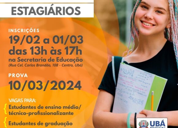 Oportunidade: Prefeitura de Ubá divulga edital do processo seletivo para concessão de estágio; inscreva-se gratuitamente