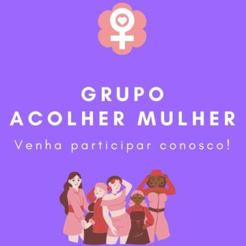 Grupo Acolher Mulher: conheça e participe da iniciativa idealizada por egressas da Psicologia UNIFAGOC