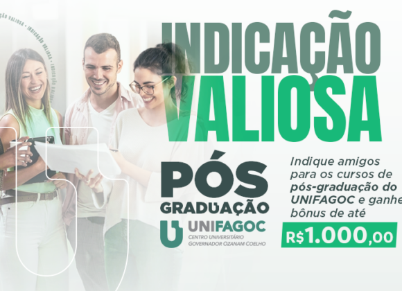 Indicação Valiosa Pós 2024-1: indique amigos para os cursos de pós-graduação do UNIFAGOC e ganhe até 1000 reais em desconto