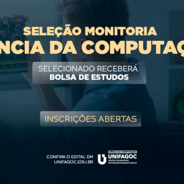 Confira o edital do Programa de Monitoria do curso de Ciência da Computação UNIFAGOC