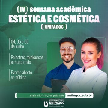 Inscrições abertas para a IV Semana Acadêmica da Estética e Cosmética UNIFAGOC; confira a programação e inscreva-se