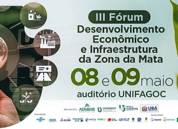 UNIFAGOC sediará o III Fórum de Desenvolvimento Econômico e Infraestrutura da Zona da Mata; saiba como participar
