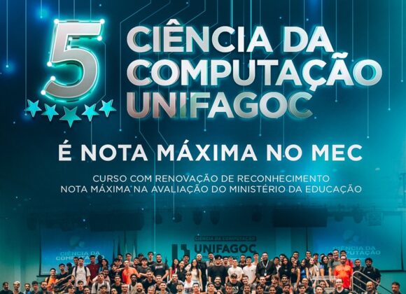 Ciência da Computação UNIFAGOC conquista renovação de reconhecimento de curso com Nota Máxima em Avaliação do MEC