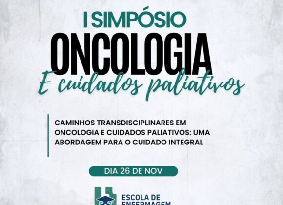 Escola de Enfermagem UNIFAGOC realiza I Simpósio de Oncologia e Cuidados Paliativos com foco em abordagens integrativas