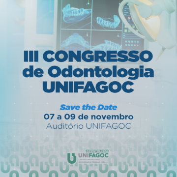 Save the Date: III Congresso de Odontologia UNIFAGOC já tem data marcada