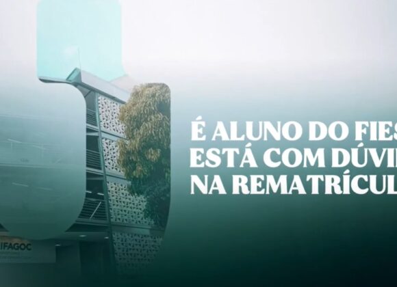 Confira as orientações para Rematrícula dos alunos que possuem o Fies