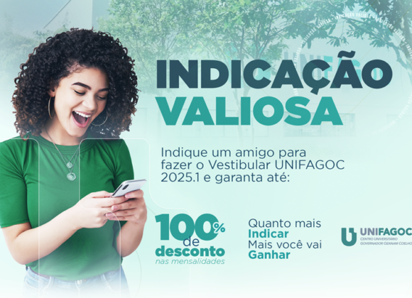 Indicação Valiosa: transforme suas indicações para o Vestibular 2025-1 do UNIFAGOC em até 100% de desconto nas mensalidades