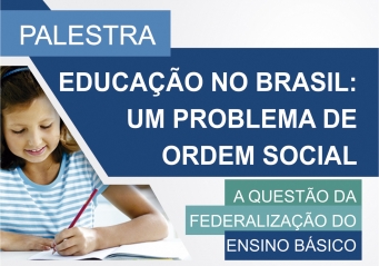 Federalização do ensino básico é tema de palestra que acontece em Ubá amanhã (9)