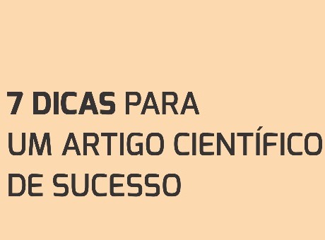 7 dicas para um artigo científico de sucesso