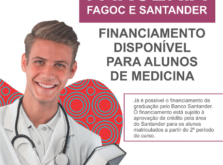 Alunos de Medicina da Fagoc já podem financiar a graduação pelo Banco Santander