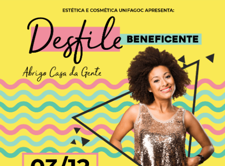 Desfile Beneficente marca o final do semestre da Estética e Cosmética UNIFAGOC