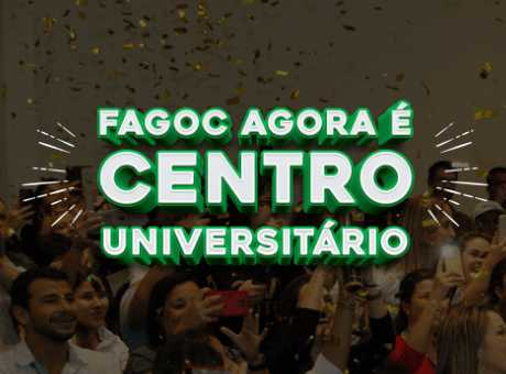 Fagoc se torna Centro Universitário