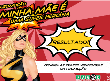 Resultado da promoção “Minha mãe é uma  super heroína” é divulgado