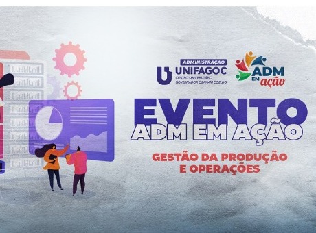 Administração UNIFAGOC realiza mais uma edição do projeto ADM em AÇÃO