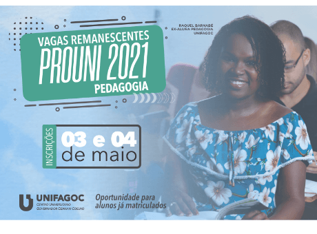 UNIFAGOC oferta vaga remanescente do Prouni para Pedagogia; Oportunidade para alunos já matriculados