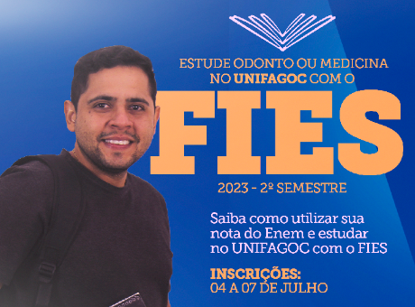 Inscrições abertas para Fies 2023.2; UNIFAGOC oferece vagas para Medicina e Odontologia