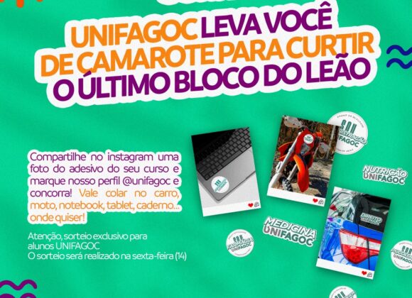 UNIFAGOC sorteia ingressos para a última edição do Bloco do Leão