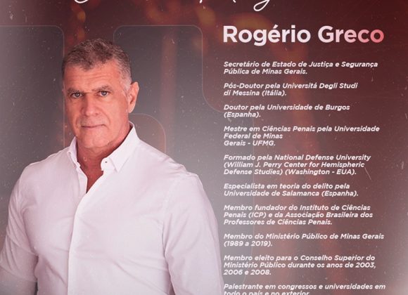 Rogério Greco, Secretário de Estado de Justiça e Segurança Pública de Minas Gerais, palestrará na Aula Magna da XIII Semana Acadêmica do Direito UNIFAGOC