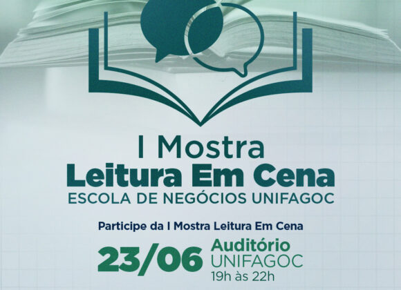 I Mostra Leitura em Cena – Escola de Negócios UNIFAGOC transforma leitura em experiência acadêmica, crítica e interativa