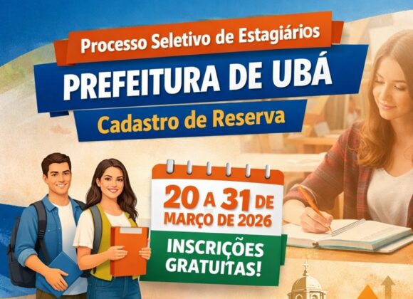 Prefeitura de Ubá abre processo seletivo para cadastro de reserva de estagiários