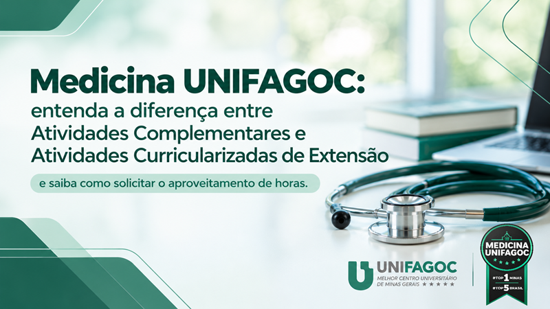 Medicina UNIFAGOC: entenda a diferença entre Atividades Complementares e Atividades Curricularizadas de Extensão e saiba como solicitar o aproveitamento de horas