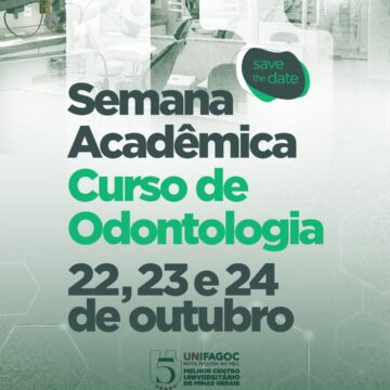 Save The Date: Semana Acadêmica da Odontologia UNIFAGOC será realizada em outubro