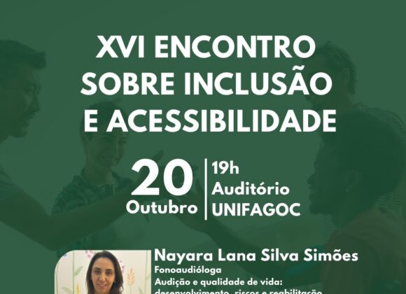 UNIFAGOC realiza XVI Encontro sobre Inclusão e Acessibilidade com palestras e apresentações culturais