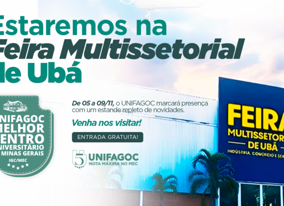 UNIFAGOC terá programação especial, serviços exclusivos e atrações próprias na Feira Multissetorial de Ubá